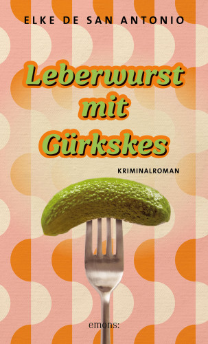 Elke de San Antonio: Leberwurst mit Gürkskes