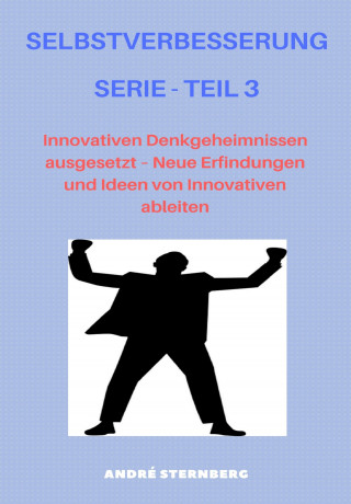 Andre Sternberg: Selbstverbesserung Serie - Teil 3