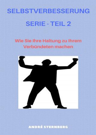 Andre Sternberg: Selbstverbesserung Teil 2