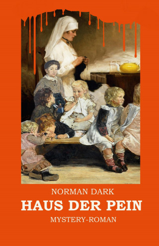Norman Dark: Haus der Pein