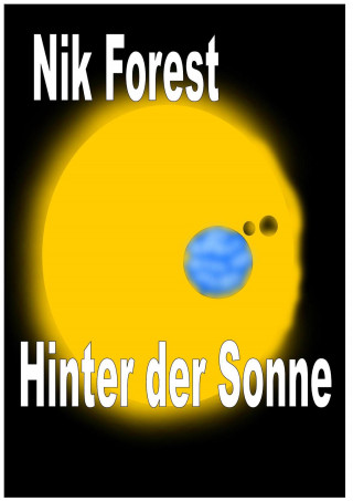 Nik Forest: Hinter der Sonne