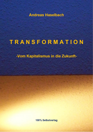 Andreas Haselbach: TRANSFORMATION