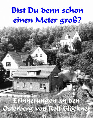 Rolf Glöckner: Bist du denn überhaupt schon einen Meter groß?