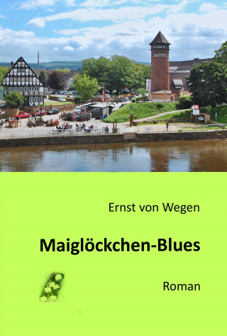 Ernst von Wegen: Maiglöckchen-Blues