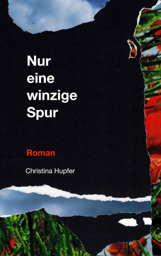 Christina Hupfer: Nur eine winzige Spur