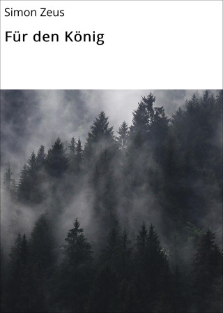 Simon Zeus: Für den König