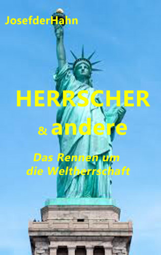 Josef Hahn: HERRSCHER & andere