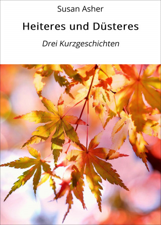 Susan Asher: Heiteres und Düsteres