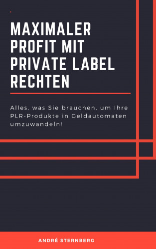 Andre Sternberg: Maximaler Profit mit Private Label Rechten