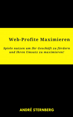 Andre Sternberg: Web-Profite Maximieren
