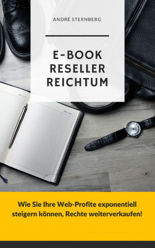 Andre Sternberg: E-Book Reseller Reichtum