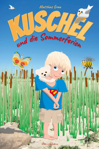 Matthias Grau: Kuschel und die Sommerferien