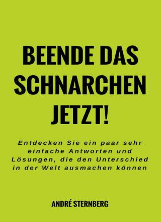 Andre Sternberg: Beende das Schnarchen jetzt!