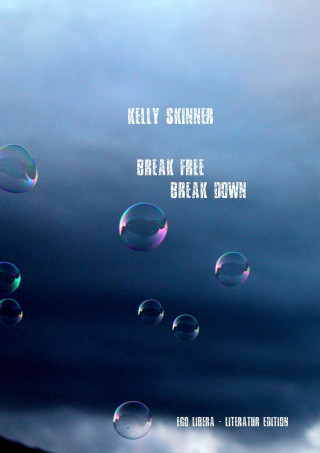 Kelly Skinner: Break free - Break down