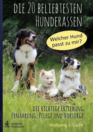Wolfgang E. Lucht: Die 20 beliebtesten Hunderassen