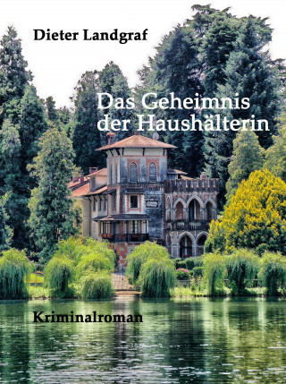 Dieter Landgraf: Das Geheimnis der Haushälterin
