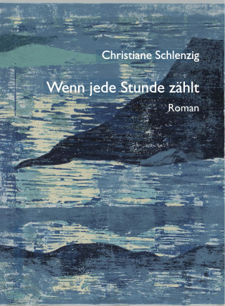 Christiane Schlenzig: Wenn jede Stunde zählt