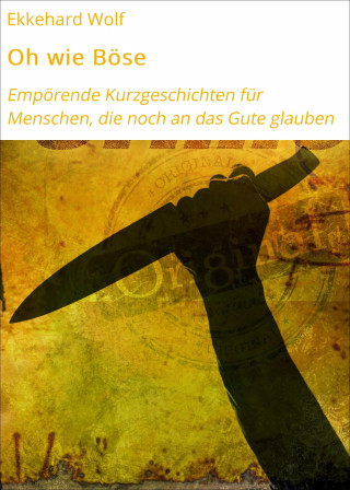 Ekkehard Wolf: Oh wie Böse