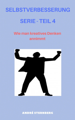 Andre Sternberg: Selbstverbesserung Serie - Teil 4