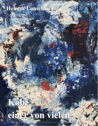 Helmut Lauschke: Kobe, einer von vielen