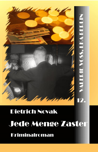 Dietrich Novak: Jede Menge Zaster