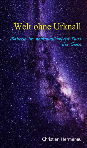 Christian Hermenau: Welt ohne Urknall