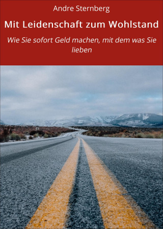 Andre Sternberg: Mit Leidenschaft zum Wohlstand