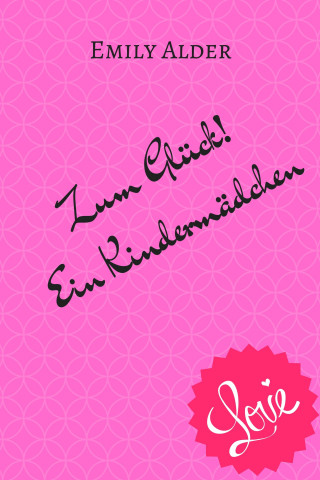 Emily Alder: Zum Glück! Ein Kindermädchen