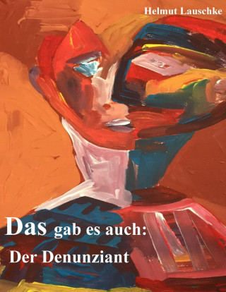 Helmut Lauschke: Das gab es auch:
