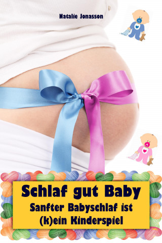Natalie Jonasson: Schlaf gut Baby
