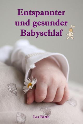 Lea Barth: Entspannter und gesunder Babyschlaf