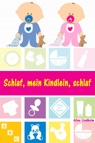 Alina Lindholm: Schlaf, mein Kindlein, schlaf