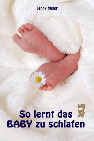 Jenny Meier: So lernt das Baby zu schlafen