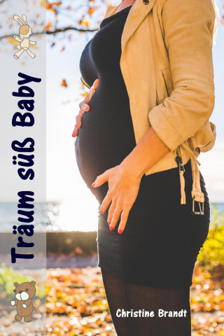 Christine Brandt: Träum süß Baby