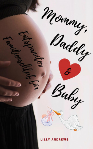 Lilly Andrews: Entspannter Familienschlaf für Mommy, Daddy & Baby
