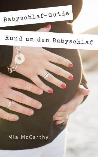 Mia McCarthy: Rund um den Babyschlaf