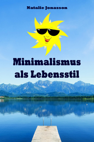 Natalie Jonasson: Minimalismus als Lebensstil