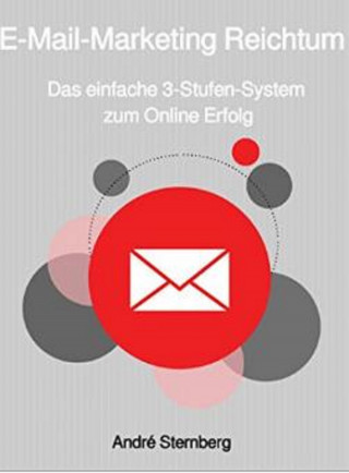 Andre Sternberg: E-Mail-Marketing Reichtum