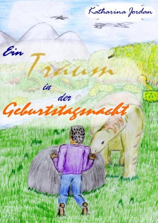 Katharina Jordan: Ein Traum in der Geburtstagsnacht