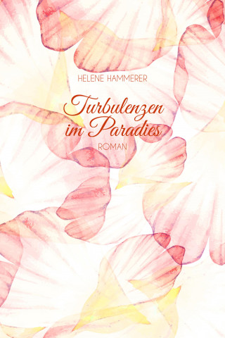 Helene Hammerer: Turbulenzen im Paradies