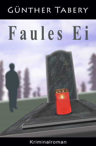 Günther Tabery: Faules Ei