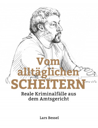 Lars Bessel: Vom alltäglichen Scheitern