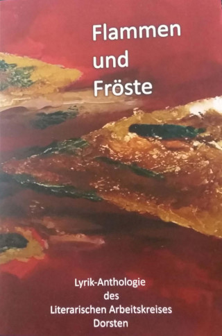 Heike Wenig, Sylvia Wenig, Edelgard Moers, Brigitte Wiers, Anke Völkel, Sabina Eisenberg-Radomski, Wolfgang Klingler, Hermann Kuhl, Ludger Felix-Kolbe, Rudolph Kowalleck, Peter Bertram: Flammen und Fröste