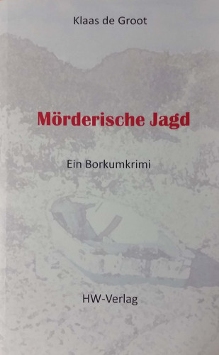 Klaas de Groot: Mörderische Jagd