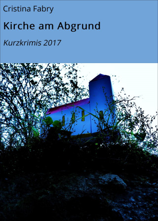 Cristina Fabry: Kirche am Abgrund