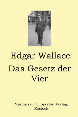 Edgar Wallace: Das Gesetz der Vier