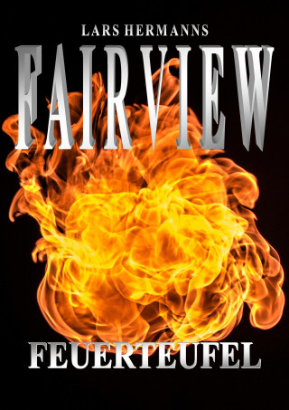 Lars Hermanns: Fairview - Feuerteufel