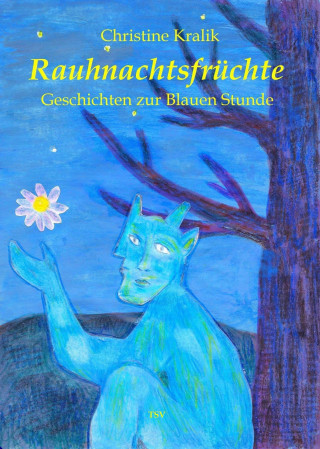 Christine Kralik: Rauhnachtsfrüchte