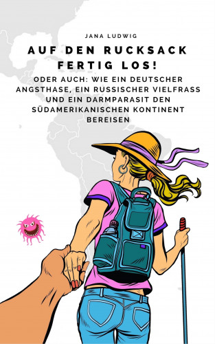 Jana Ludwig: Auf den Rucksack fertig los!