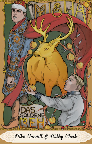 Niko Arendt, Kathy Clark: Misha und das goldene Reh